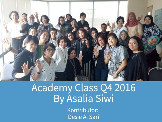 Academy Class Q4 2016 oleh Asalia Siwi