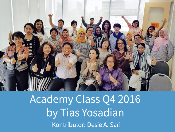 Academy Class Q4 2016 oleh Yosa