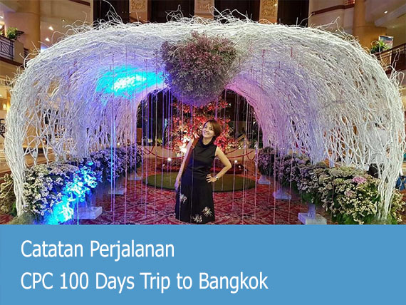 Catatan Perjalanan CPC 100 Days Trip to Bangkok