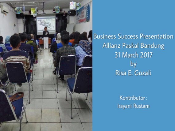 Business Success Presentation in Bandung 31 March 2017