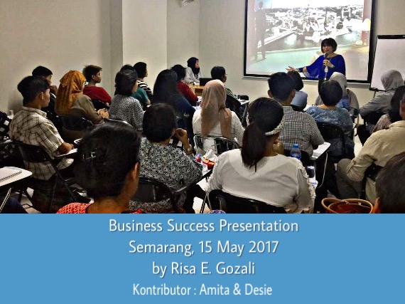 Business Success Presentation, Semarang 15 May 2017
