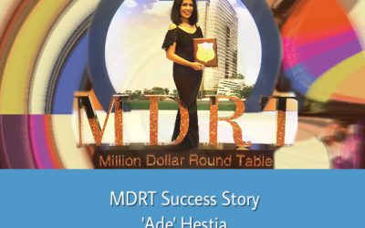 MDRT Success Story 'Ade' Hestia