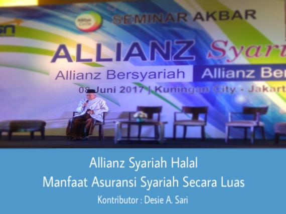 Allianz Syariah Halal & Manfaat Asuransi Syariah Secara Luas