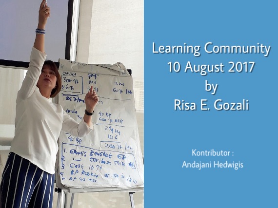Learning Community 10 August 2017 by Risa E. Gozali