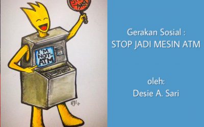 Gerakan Sosial : STOP JADI MESIN ATM !