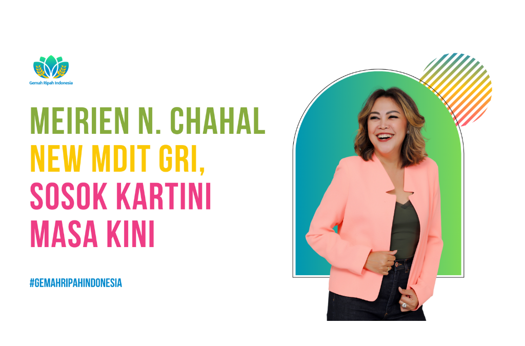 Meirien N. Chahal, New MDiT GRI, Sosok Kartini Masa Kini